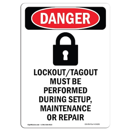 Signmission Safety Sign, OSHA Danger, 24" Height, Aluminum, Lockout Tagout Must, Portrait OS-DS-A-1824-V-1428